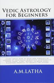 vedic astrology for beginners m latha a 9781541258778