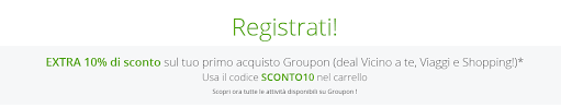 Abbiamo verificato come e perché funziona. Groupon Codice Sconto Del 10 Sul Primo Acquisto Scontodelgiorno It