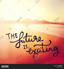 Quotes by excitement quotes 1 till 15 of 38. Inspirational Image Photo Free Trial Bigstock