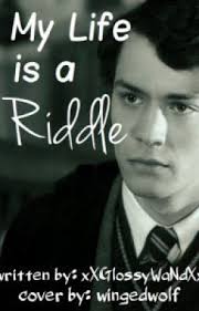 My life is a Riddle(Tom Riddle falls for a mudblood?!)