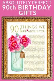 Birthday Gifts For 75 Year Old Woman 90th Birthday Gift Ideas 25 Best 90th Birthday Gifts 90th Birthday Invitations 90th Birthday Gifts 90th Birthday Parties