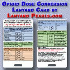 Details About Opioid Conversion Equivalance Chart Opioid Rotation Lanyard Reference Card