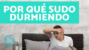 Por Que Sudo Tanto Durmiendo Youtube