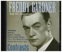 CD Freddy Gardner And His Saxophone Contrasts Timeless Classics