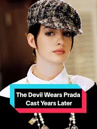 The Devil Wears Prada Cast: Where Are They Now?
