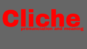 How To Pronounce Cliche And Meaning Of Cliche Youtube