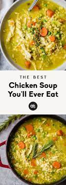 The Best Chicken Soup You Ll Ever Eat Is The Best Homemade Nourishing Healthy Soup When Y Best Chicken Soup Recipe Chicken Soup Recipes Healthy Chicken Recipes