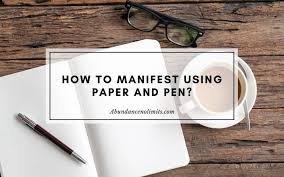 First, pick what it is that you want to manifest. How To Manifest Using Paper And Pen