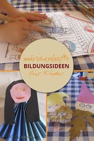 Marchen Ideen Basteln Kinder Grundschule Kindergarten Malen Basteln Mit Kindern Kinder Grundschule