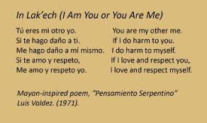 2012 In Lak Ech Luis Valdez S Mayan Inspired Poem Feminist Poems Poems Inspirational Words