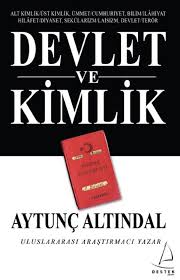 Devlet Ve Kimlik Aytunc Altindal Kitap Yazar Yazarlar