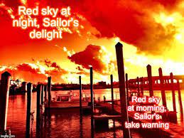Check spelling or type a new query. Red Sky At Night Sailor S Delight Red Sky At Morning Sailors Take Warning Traditional Proverb Red Sky At Morning Red Sky Night Skies