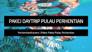 Pakej percutian the barat perhentian. Pakej Daytrip Pulau Perhentian Dengan Perhentiankravers