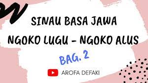Dec 01, 2016 · pengertian,ngoko lugu,ngoko alus,krama lugu dan krama alus. Belajar Bahasa Jawa 15 Ngoko Lugu Ngoko Alus Part 2 Youtube