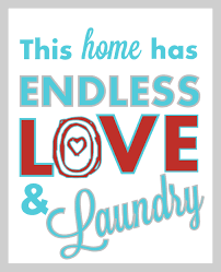 When considering a decorative sign for someone else, make sure to pick a material that matches their decor and a fixing style that is simple to utilise. Endless Love Laundry Laundry Room Art Printable Tutorial Laundry Room Art Free Printable Artwork Family Quotes