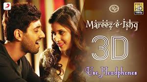 3d Version Mareez E Ishq Zid Mannara Karanvir Arijit Singh Bollywood Music Videos Bollywood Music Romantic Songs