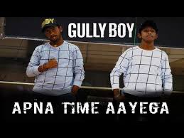 Apna Time Aayega Gully Boy Ranveer Singh Alia Bhatt Choreography Sky Creations Golectures Online Lectures Uth ja apni raakh se tu udd ja ab talaash mein parwaaz dekh parwaane ki aasmaan bhi sar uthayega aayega, apna time aayega. golectures