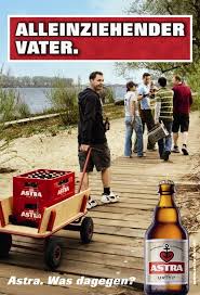 Alleinziehender Vater Astra Vatertag Bierwerbung Bier Werbung Astra Bier Bier Lustig