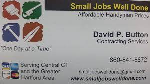 Since most jobs are small, the handyman may drive to several job sites during one. Small Jobs Well Done Home Facebook