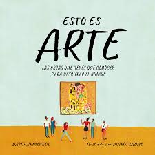 Este estudio de cómo las enseñanzas de la carrera de bellas artes de la ucm, influyen en el concepto de arte y en la apreciación artística en los . Esto Es Arte Las Obras Que Tienes Que Conocer Para Descifrar El Mundo This Is Art The Essential Works For Deciphering The World Historia Del Arte Cambiaron El Mundo No
