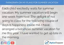 To travel or hike carrying one's belongings in a backpack. Paragraph On My Plans For Summer Vacation 100 150 200 250 To 300 Words For Kids Students And Children A Plus Topper