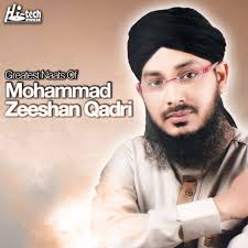 Greatest Naats of Mohammad Zeeshan Qadri