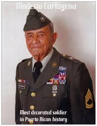 Don Modesto Cartegena The Most Decorated Puerto Rican Soldier In Us History A Proud Borinqueneer Th Puerto Ricans Puerto Rican People Puerto Rico History
