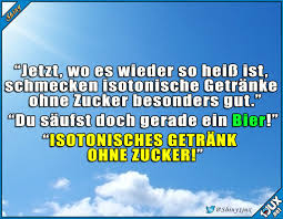 Hauptsache Isotonisch P Bier Sommer Bierliebe Sommerzeit Lustige Spruche Lustig Lustige Spruche Bilder