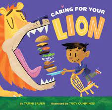 Caring for Your Lion: Sauer, Tammi, Cummings, Troy: 9781454916093:  Amazon.com: Books