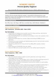 These are people who generate new ideas to solve environmental issues. Process Quality Engineer Resume Samples Qwikresume