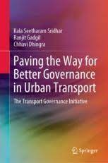 Good governance is an approach to govt that is committed to creating a system founded in justice and peace that protect individuals human rights and civil liberties. Paving The Way For Better Governance In Urban Transport Springerprofessional De
