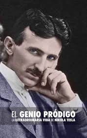 El Genio Pródigo: La Extraordinaria Vida de Nikola Tesla: O'Neill, John J,  Gnecco Munoz, Gina, Crespo Gomez, Ana Maria: 9789888412303: Books