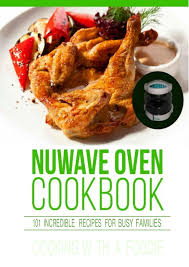 Diabetes Ebook Nuwave Oven Cookbook 101 Incredible Recipes