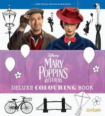 So, take your family to see the film today, but before. Book Reviews For Mary Poppins Returns Deluxe Colouring Book By Centum Books Ltd Toppsta