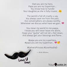 Your daughter needs you to be her hero. Dad You Are My Hero Papa Quotes Writings By Rinki Mishra Yourquote