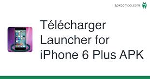La version 7.0 du célèbre launcher andrid nova vient tout juste se. Launcher For Iphone 6 Plus Apk 1 0 Application Android Telecharger Des