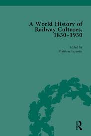 A World History of Railway Cultures ...