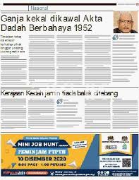 Akta dadah berbahaya 1952 (pindaan) 2002 akta a1167 telah diluluskan dan diwartakan pada 8 ogos 2002. Ganja Kekal Dikawal Akta Dadah Berbahaya 1952 Klik