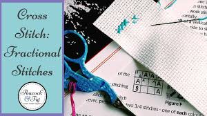 This tutorial is ideal for beginners and shows all the basic ways & techniques about how to do counted crochet stitch. Fractional Stitches For Cross Stitch Youtube