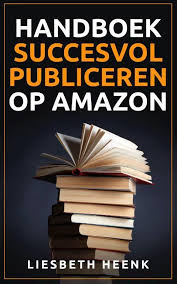 Bol Com Handboek Succesvol Publiceren Op Amazon 9789082103175 Liesbeth Heenk Boeken