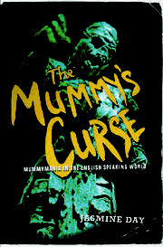 The Mummy's Curse: Mummymania in the English-speaking world - 1st Edit