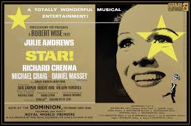 Star!" 1968 directed by Robert Wise, written by William Fairchild. 20th  Century-Fox. Julie Andrews, Richard Crenna, Michael Craig, Daniel Massey,  Robert Reed, Bruce Forsyth, Beryl Reid, John Collin, Alan Oppenheimer,  Richard Karlan,