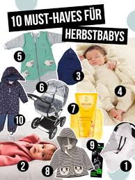Ich habe von so vielen leuten gehört das man vor dem 7. Die 14 Must Haves Fur Herbst Babys Sparbaby De