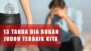 13 Tanda Dia Bukan Jodoh Kita Dalam Islam Youtube