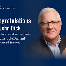 Congratulations Dr. John Dick Professor in the Election to the National  Academy of Sciences