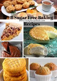 8 Sugar Free Baking Recipes Sugar Free Baking Sugar Free Baking Recipes Baking Recipes