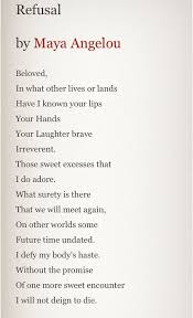 Refusal Maya Angelou Google Search Maya Angelou Quotes Poems