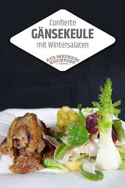 Confierte Gansekeule Mit Wintersalaten Und Gorgonzola Dressing Rezept Rezepte Wintersalat Fleisch Gerichte