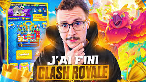 J'ai fini Clash Royale !