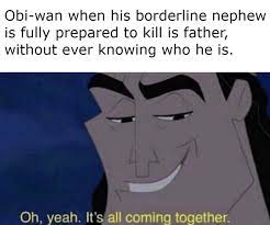 Maybe you would like to learn more about one of these? Oh Yeah It S All Coming Together Know Your Meme